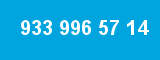 933 996 57 14